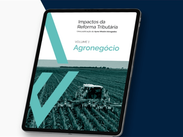 Ayres Westin lança guia sobre impactos da Reforma Tributária no agro