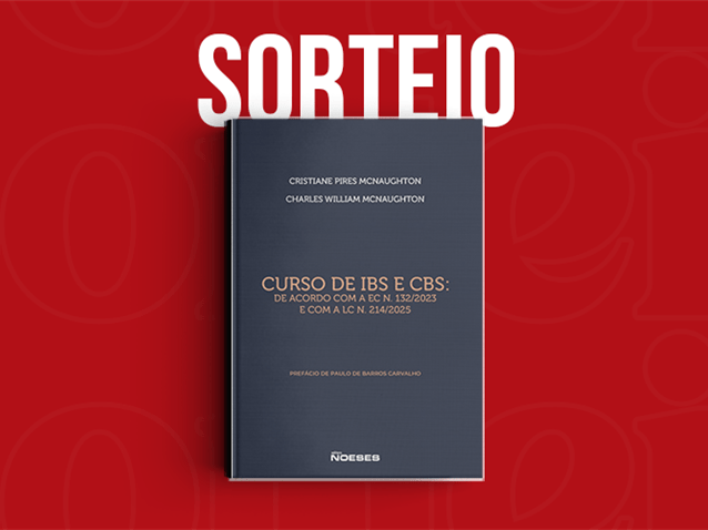 Resultado do sorteio da obra "Curso de IBS e CBS: De acordo com a EC 132/2023 e com a LC 214/2025" Resultado do sorteio da obra "Curso de IBS e CBS: De acordo com a EC 132/2023 e com a LC 214/2025"