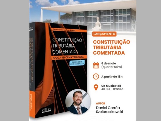 Daniel Corrêa Szelbracikowski lança o livro "Constituição Tributária Comentada - Após a Reforma Tributária". (Imagem: Divulgação)
