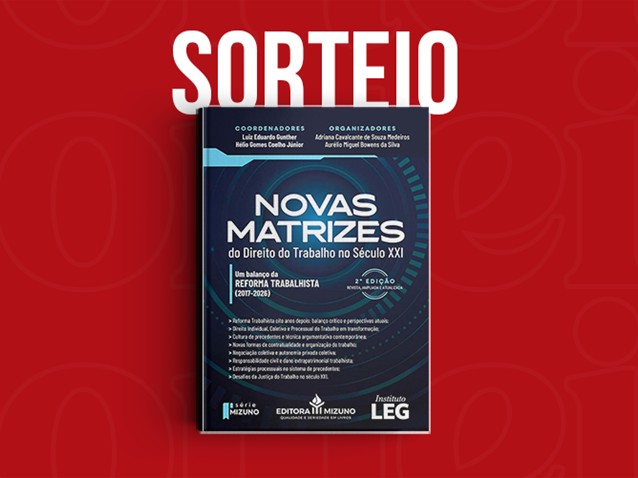Resultado do Sorteio da obra "Novas Matrizes do Direito do Trabalho no Século XXI"