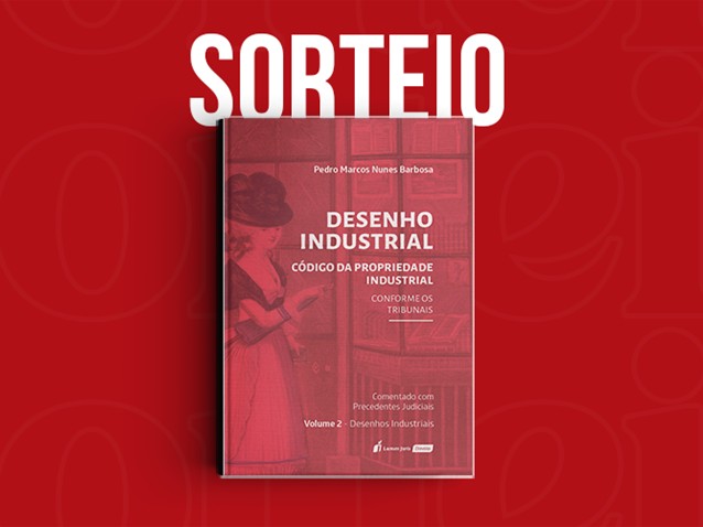 Sorteio da obra "Desenho industrial : código da propriedade industrial conforme os Tribunais" Sorteio da obra "Desenho industrial : código da propriedade industrial conforme os Tribunais"