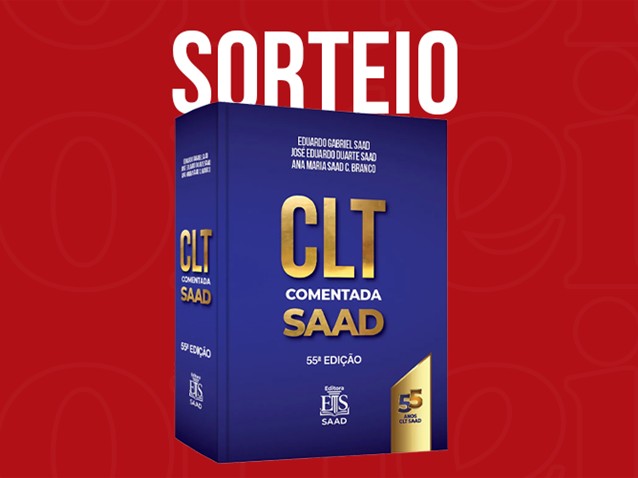 Sorteio da obra "CLT Comentada Saad - 55ª edição" Sorteio da obra "CLT Comentada Saad - 55ª edição"