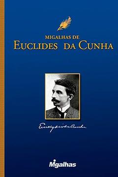 Migalhas de Euclides da Cunha