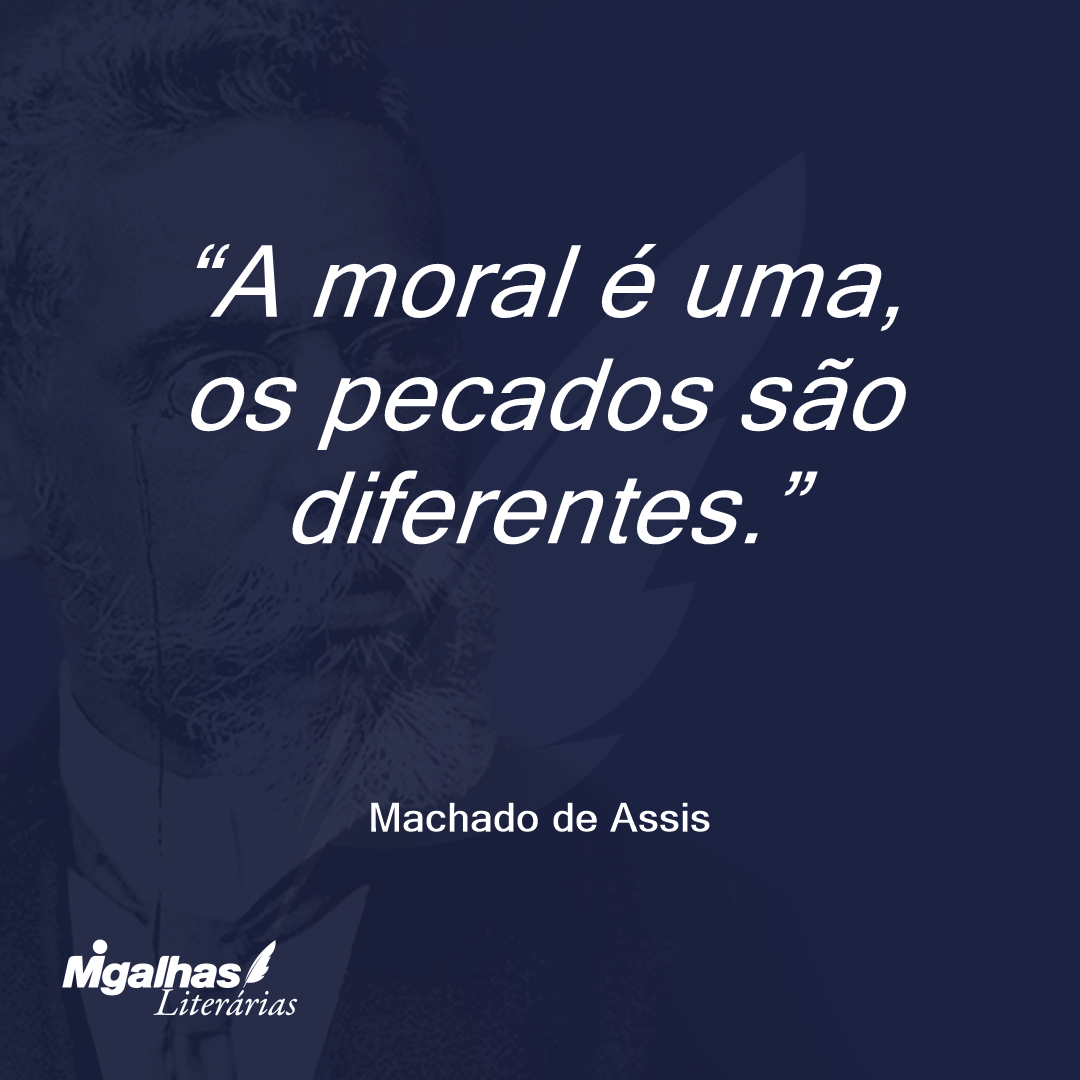 A moral é uma, os pecados são diferentes.