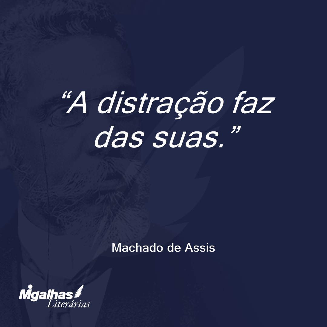 A distração faz das suas.