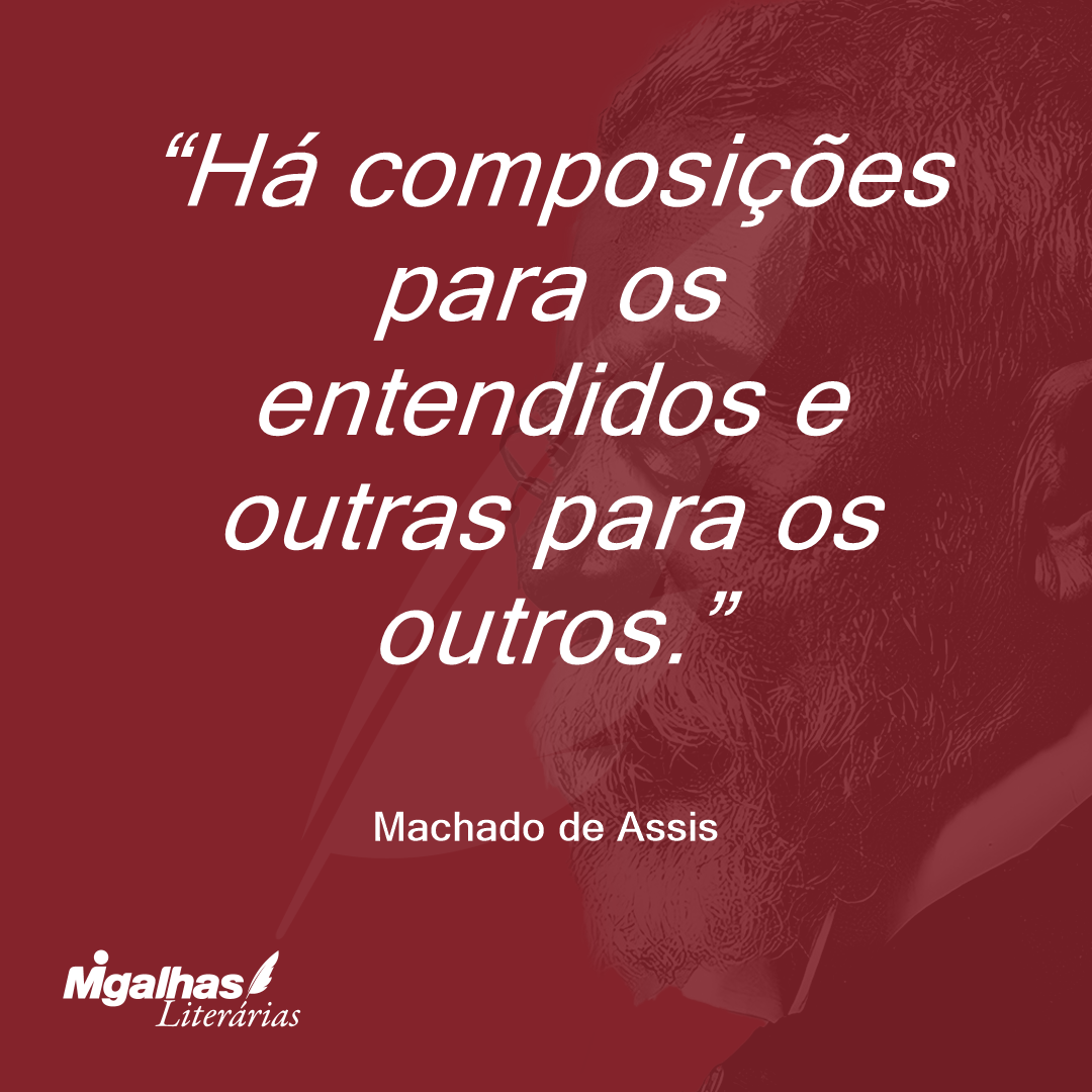 Há composições para os entendidos e outras para os outros.