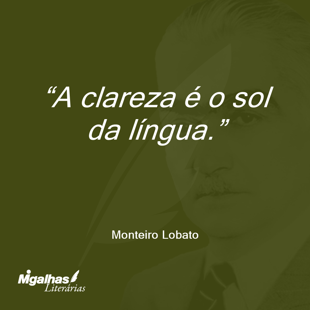 A clareza é o sol da língua.