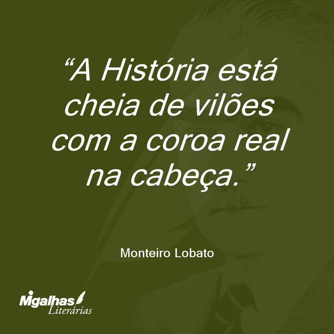 A História está cheia de vilões com a coroa real na cabeça.