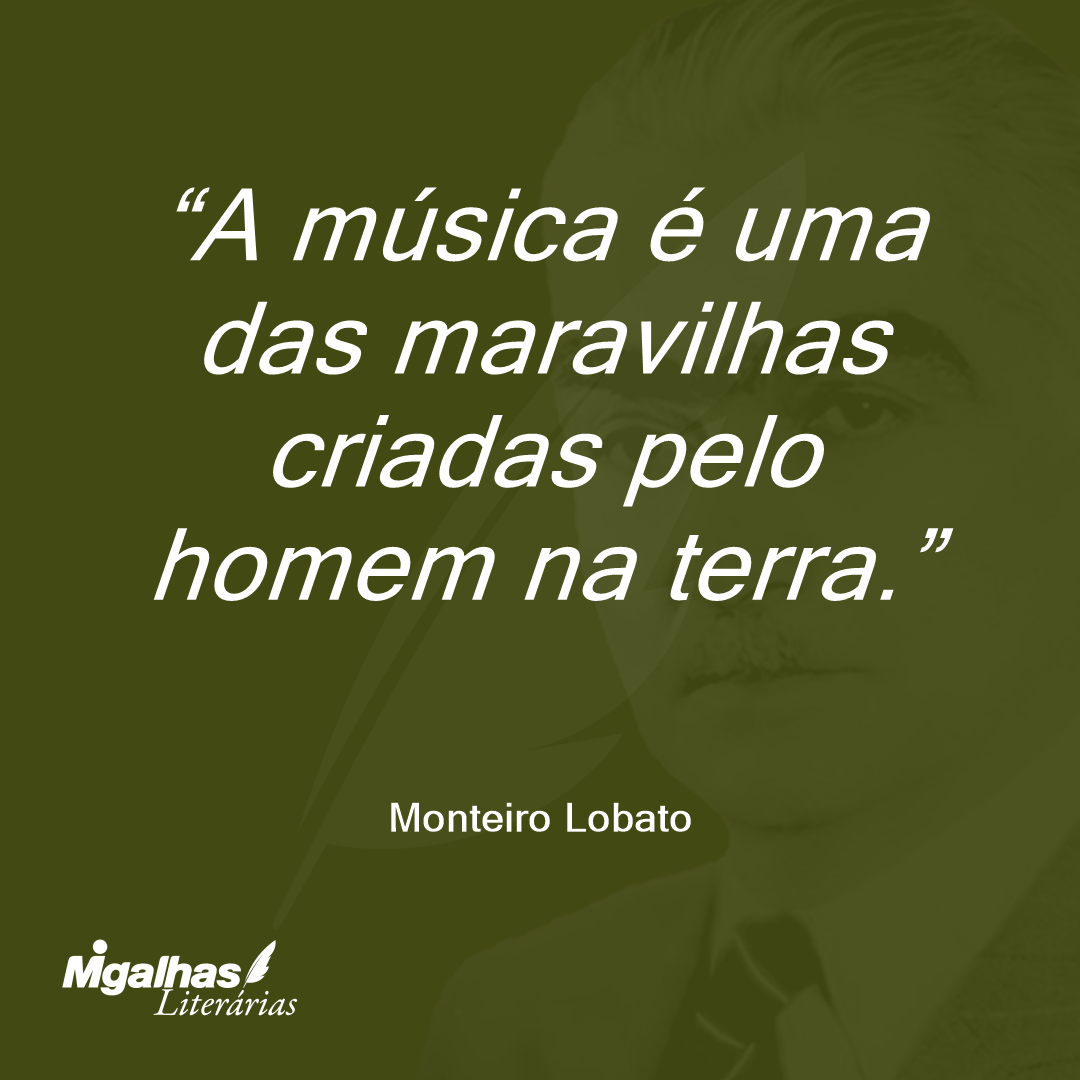 A música é uma das maravilhas criadas pelo homem na terra.