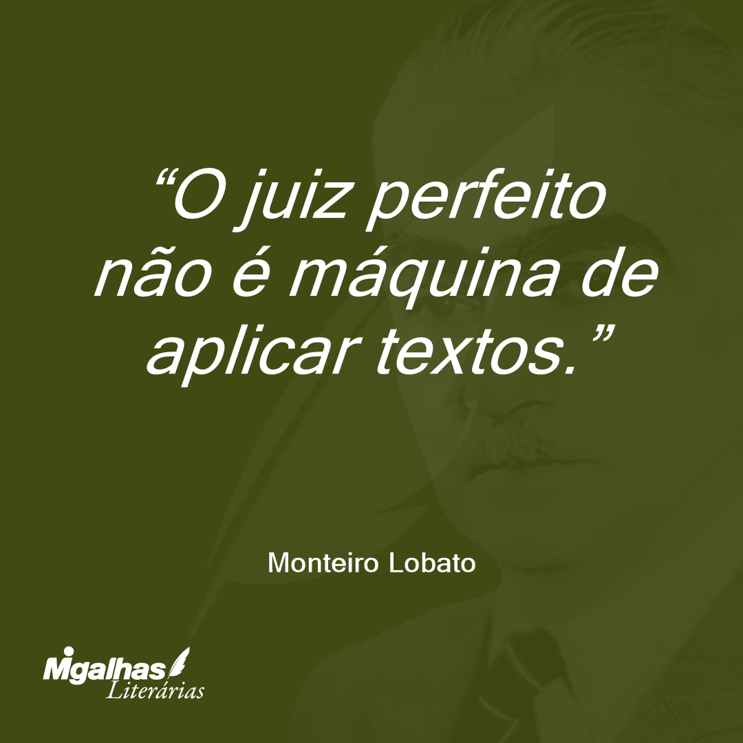 O juiz perfeito não é máquina de aplicar textos.