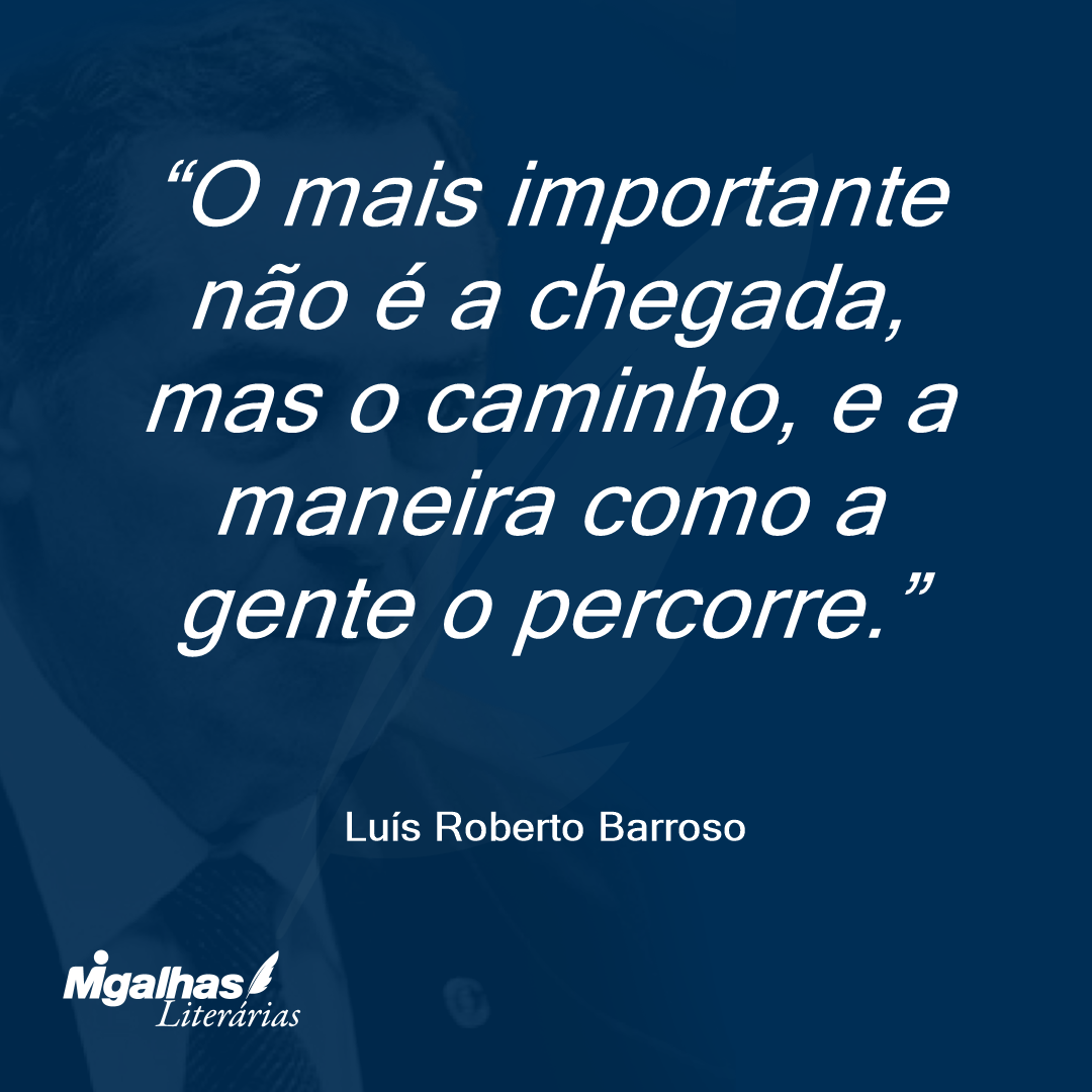 O mais importante não é a chegada, mas o caminho, e a maneira como a gente o percorre.