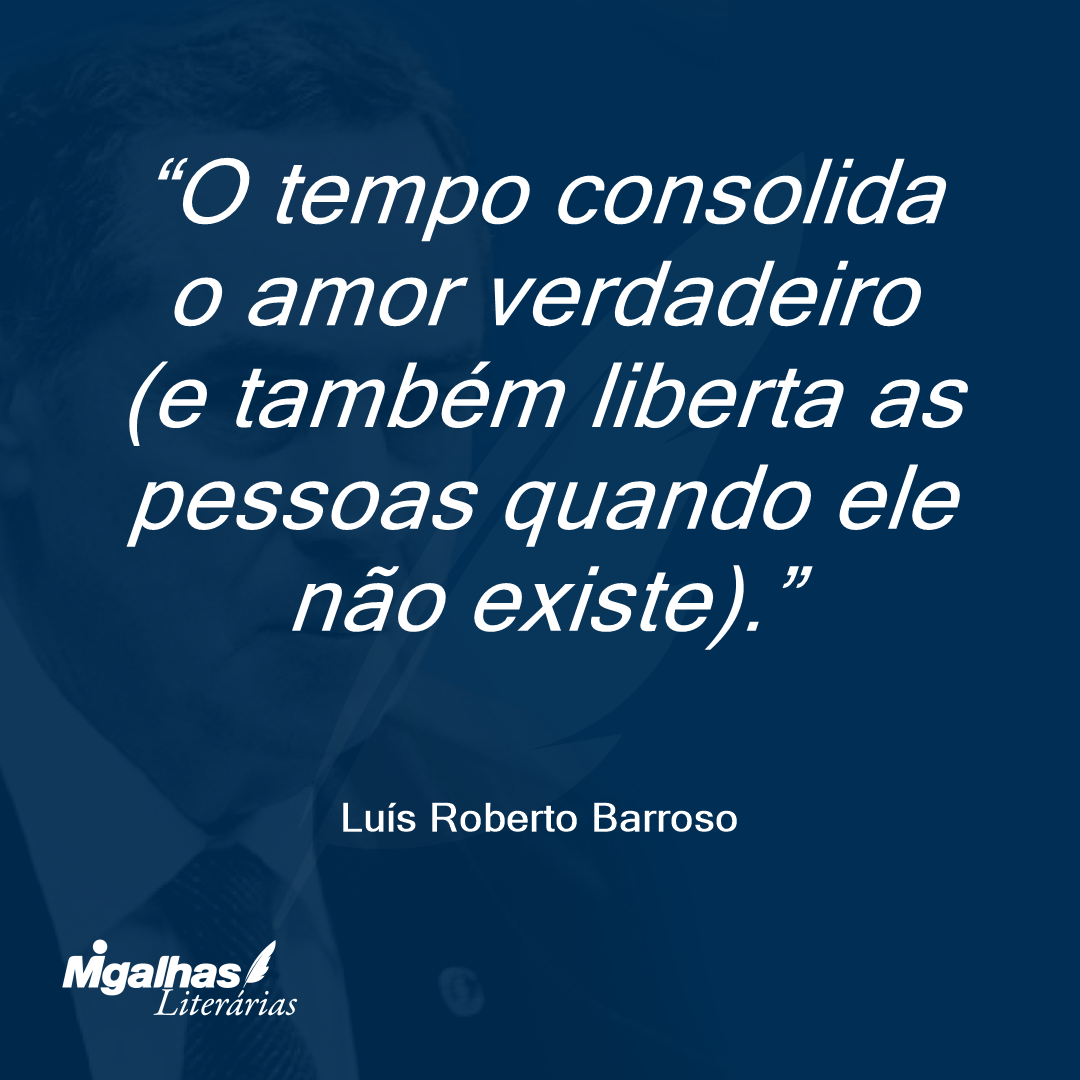 O tempo consolida o amor verdadeiro (e também liberta as pessoas quando ele não existe).