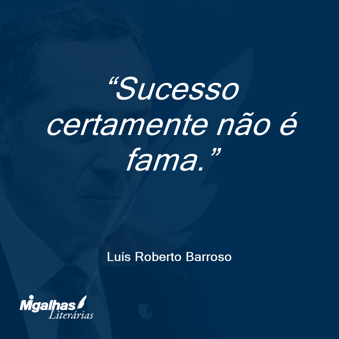 Sucesso certamente não é fama.