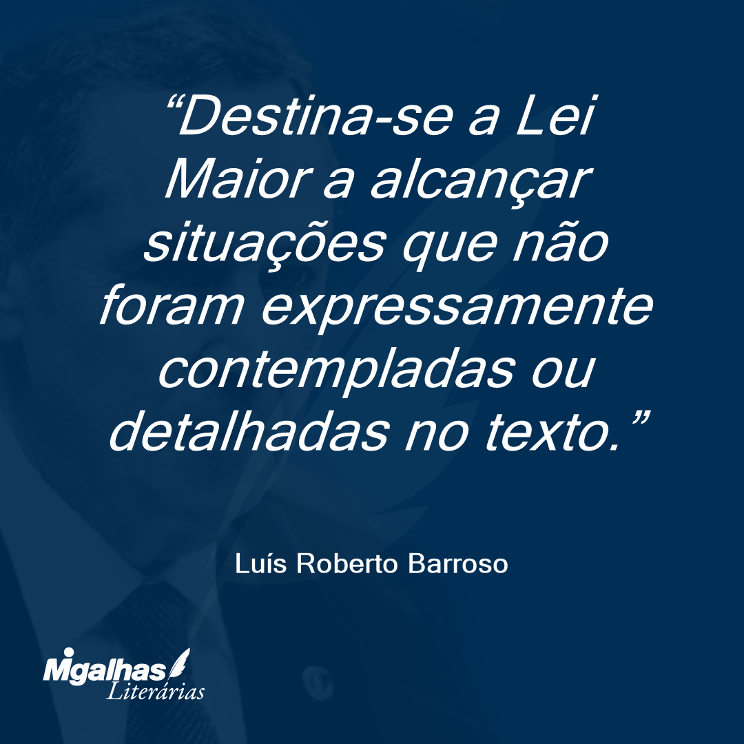 Destina-se a Lei Maior a alcançar situações que não foram expressamente contempladas ou detalhadas no texto. 