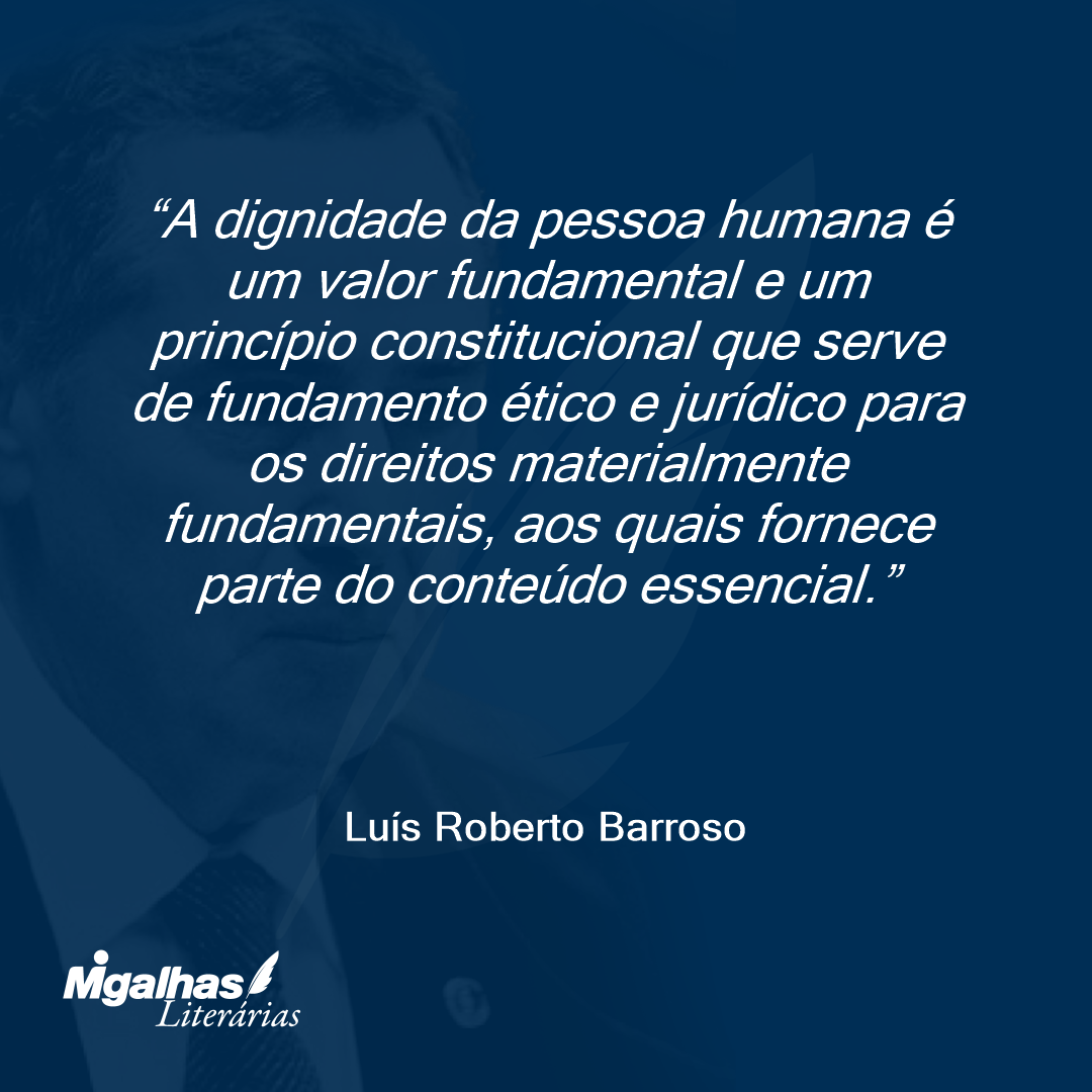 A dignidade da pessoa humana é um valor fundamental e um princípio constitucional que serve de fundamento ético e jurídico para os direitos materialmente fundamentais, aos quais fornece parte do conteúdo essencial.