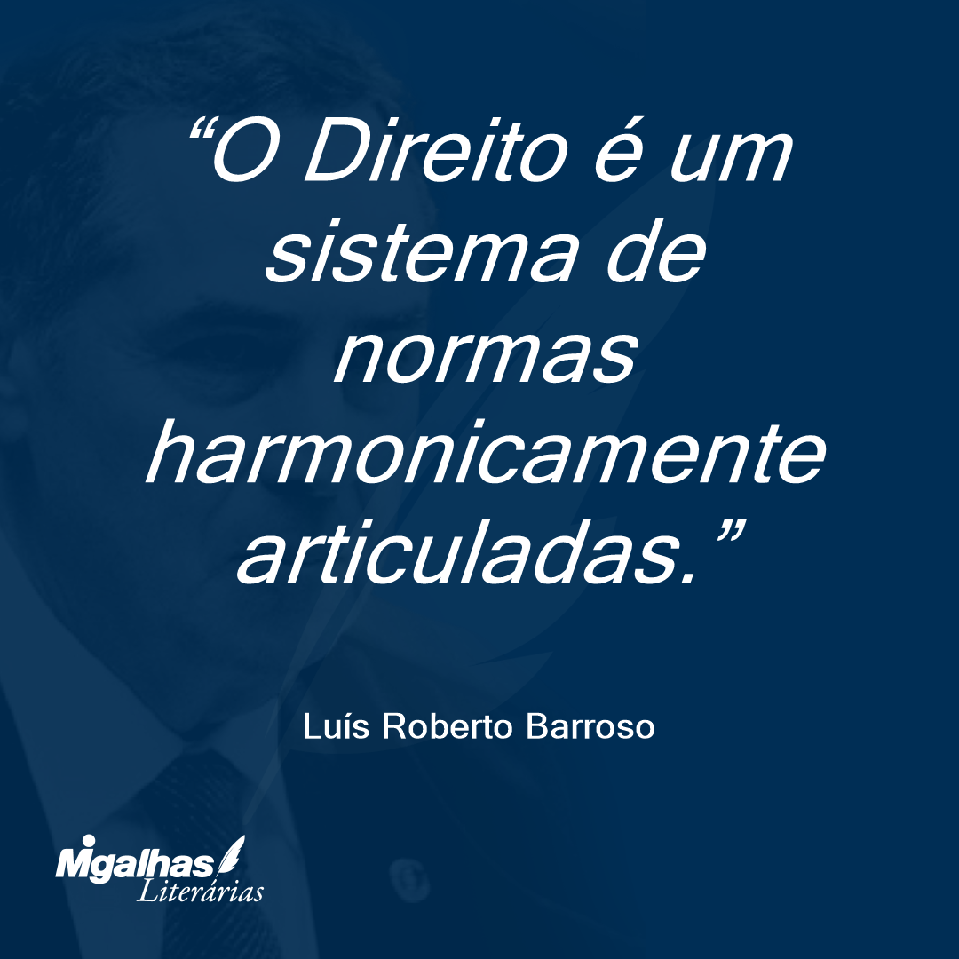 O Direito é um sistema de normas harmonicamente articuladas.