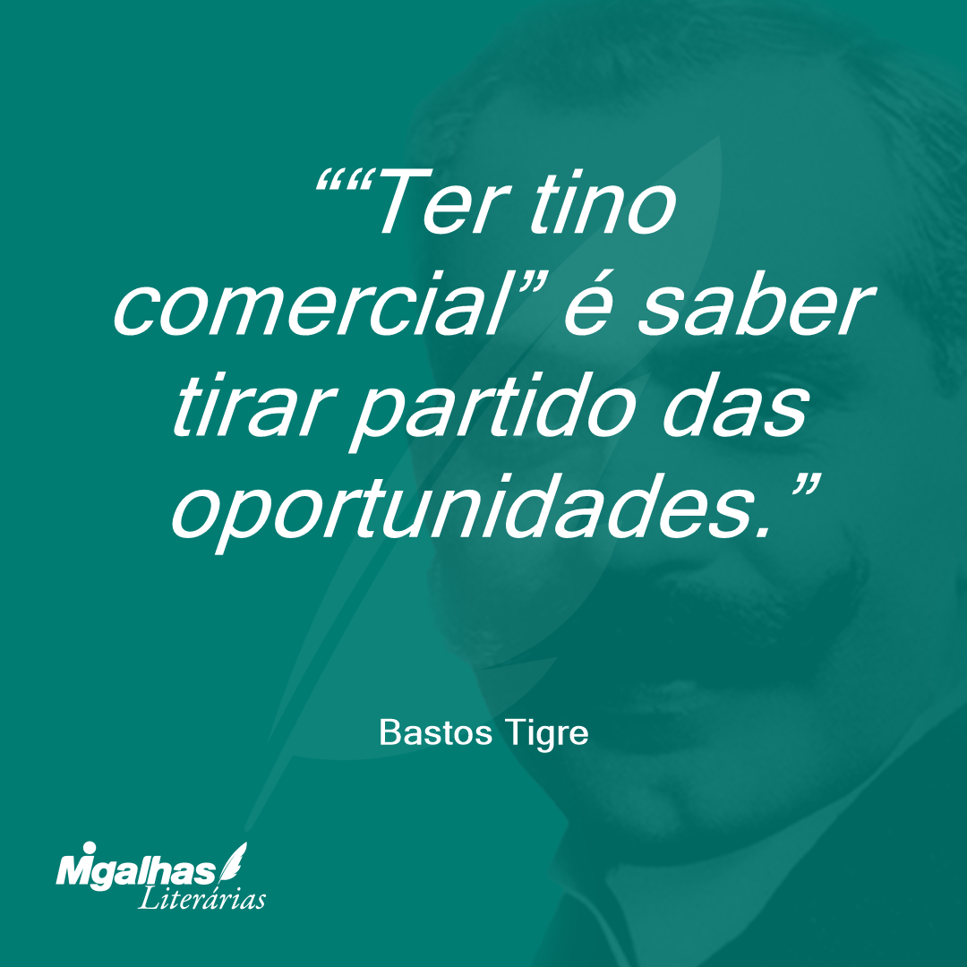 "Ter tino comercial" é saber tirar partido das oportunidades.