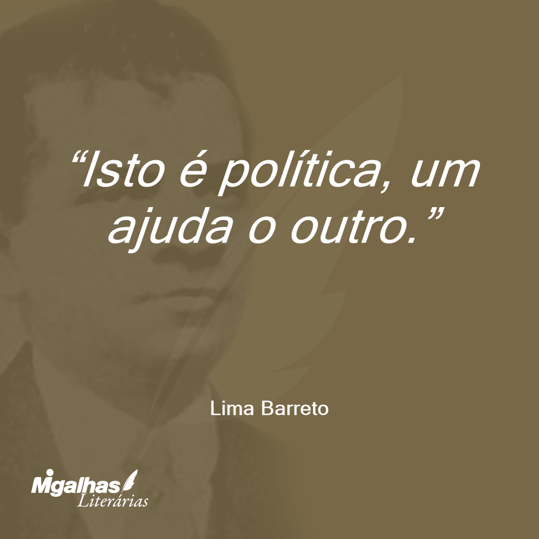 Isto é política, um ajuda o outro.