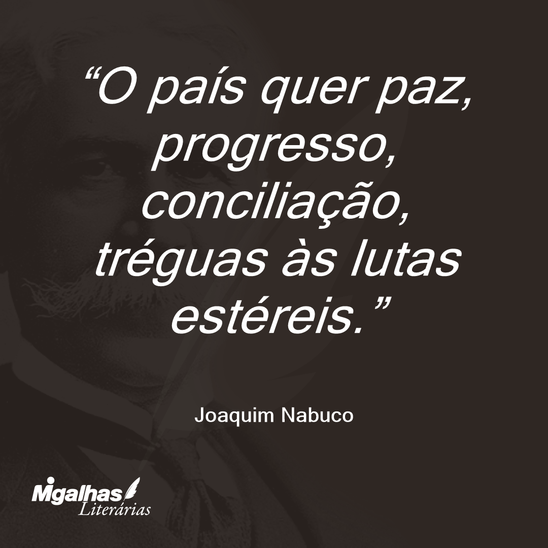 O país quer paz, progresso, conciliação, tréguas às lutas estéreis.
