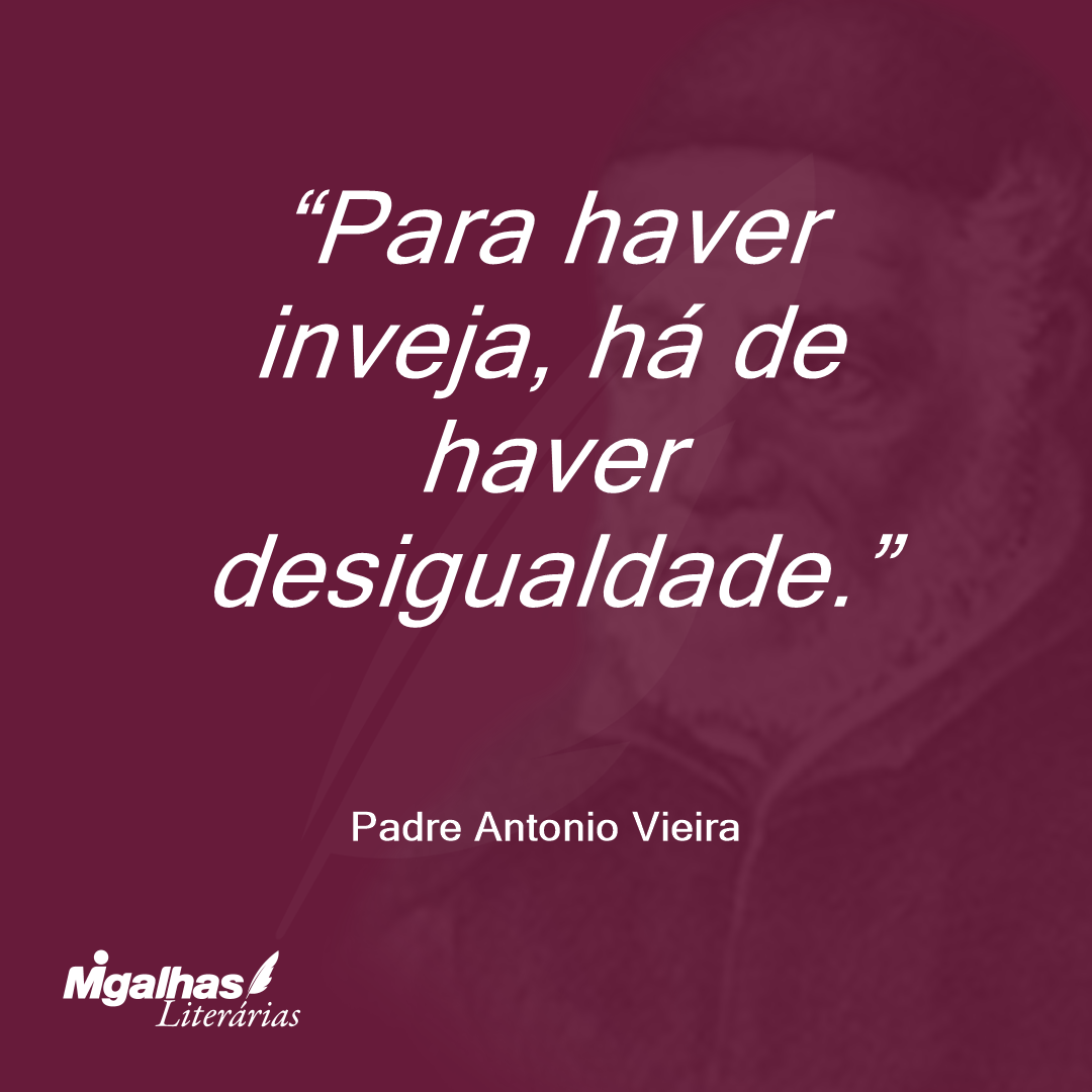 Para haver inveja, há de haver desigualdade.