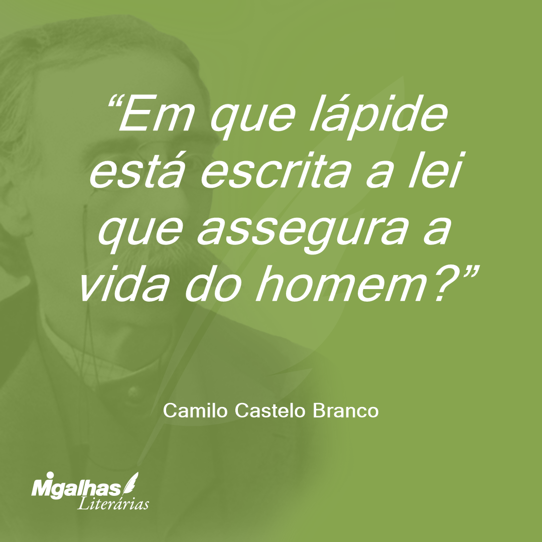 Em que lápide está escrita a lei que assegura a vida do homem?