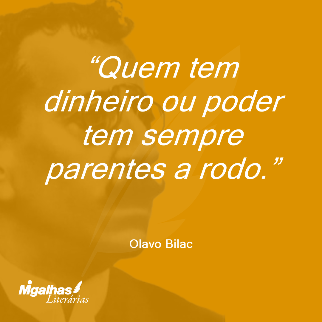 Quem tem dinheiro ou poder tem sempre parentes a rodo.