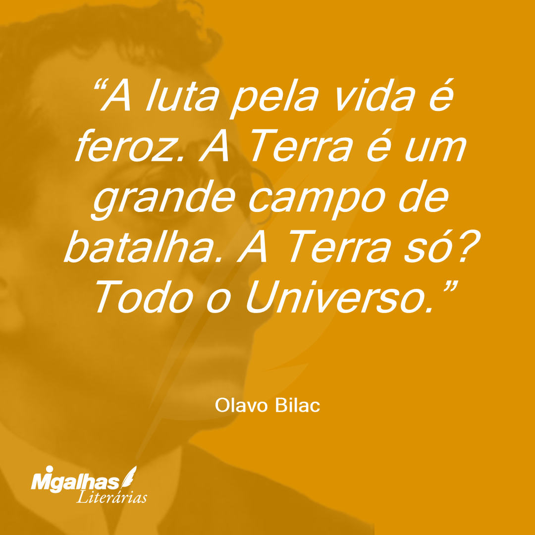 A luta pela vida é feroz. A Terra é um grande campo de batalha. A Terra só? Todo o Universo.