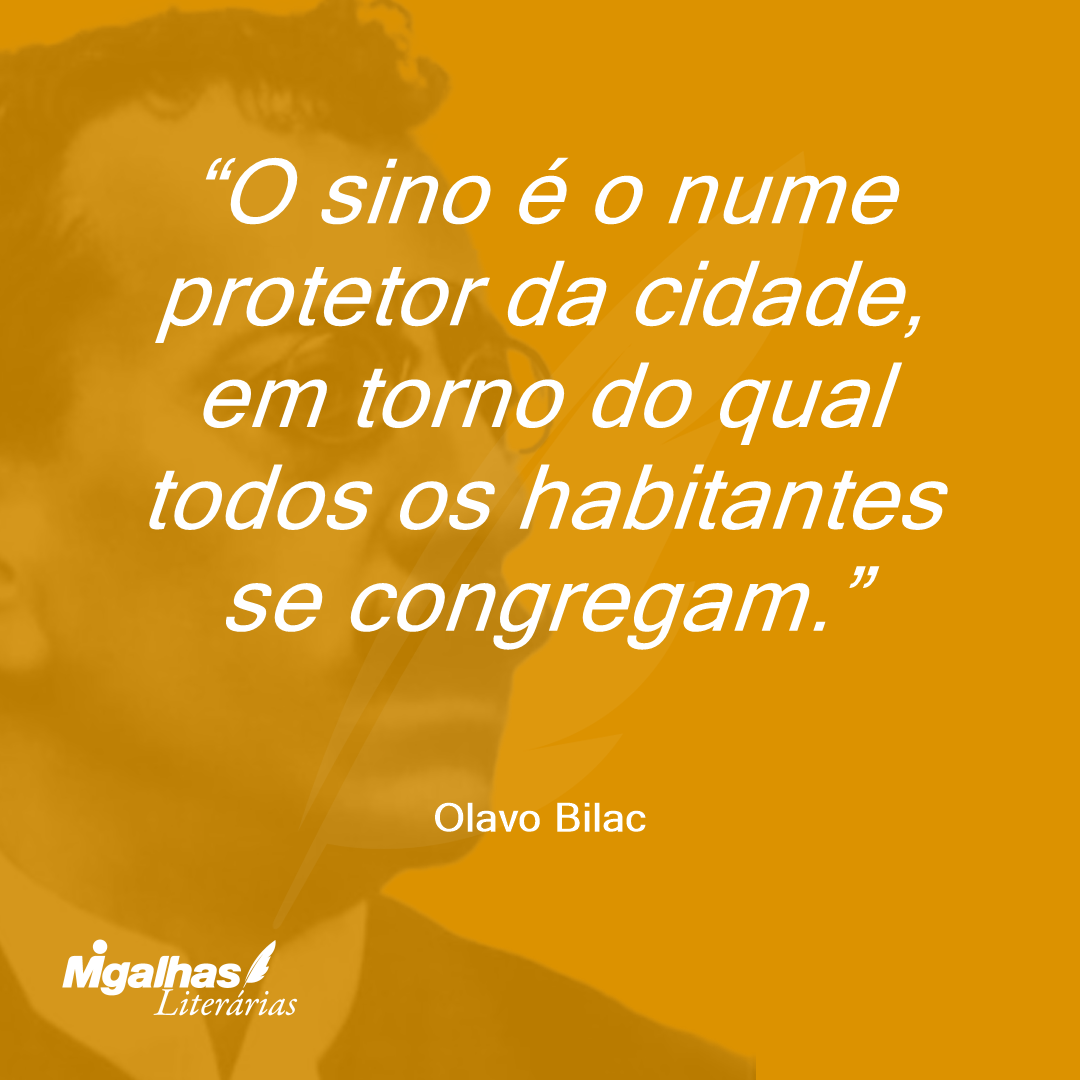 O sino é o nume protetor da cidade, em torno do qual todos os habitantes se congregam. 