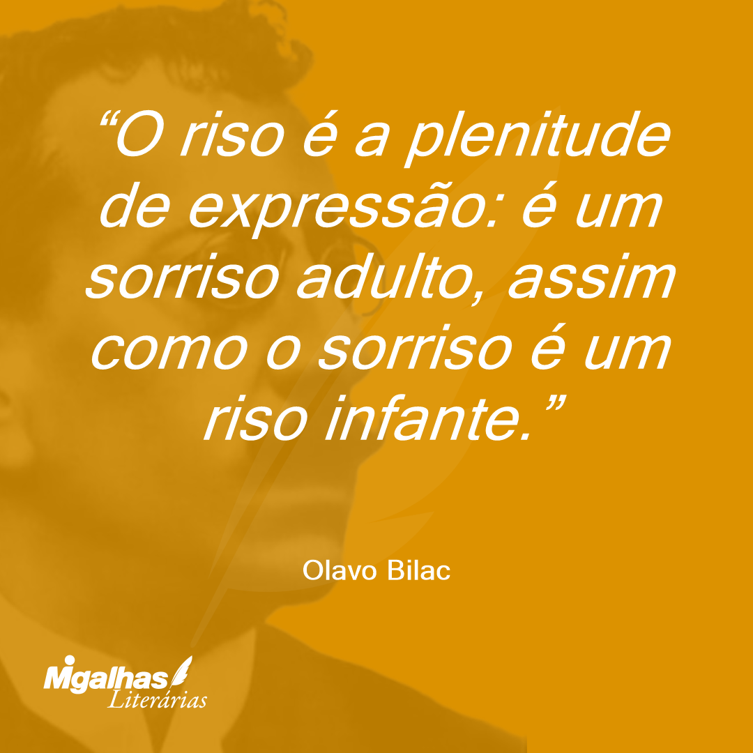 O riso é a plenitude de expressão: é um sorriso adulto, assim como o sorriso é um riso infante. 
