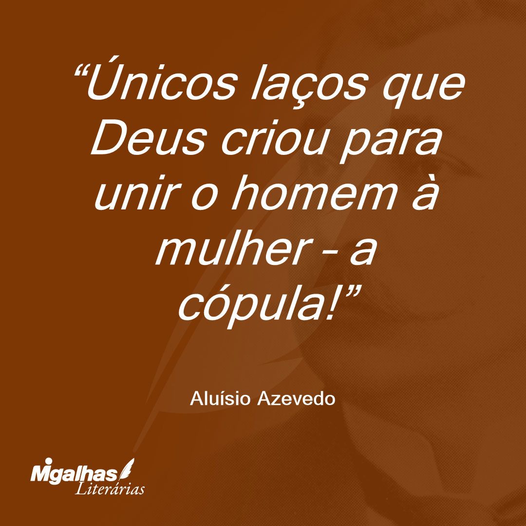 Únicos laços que Deus criou para unir o homem à mulher - a cópula!