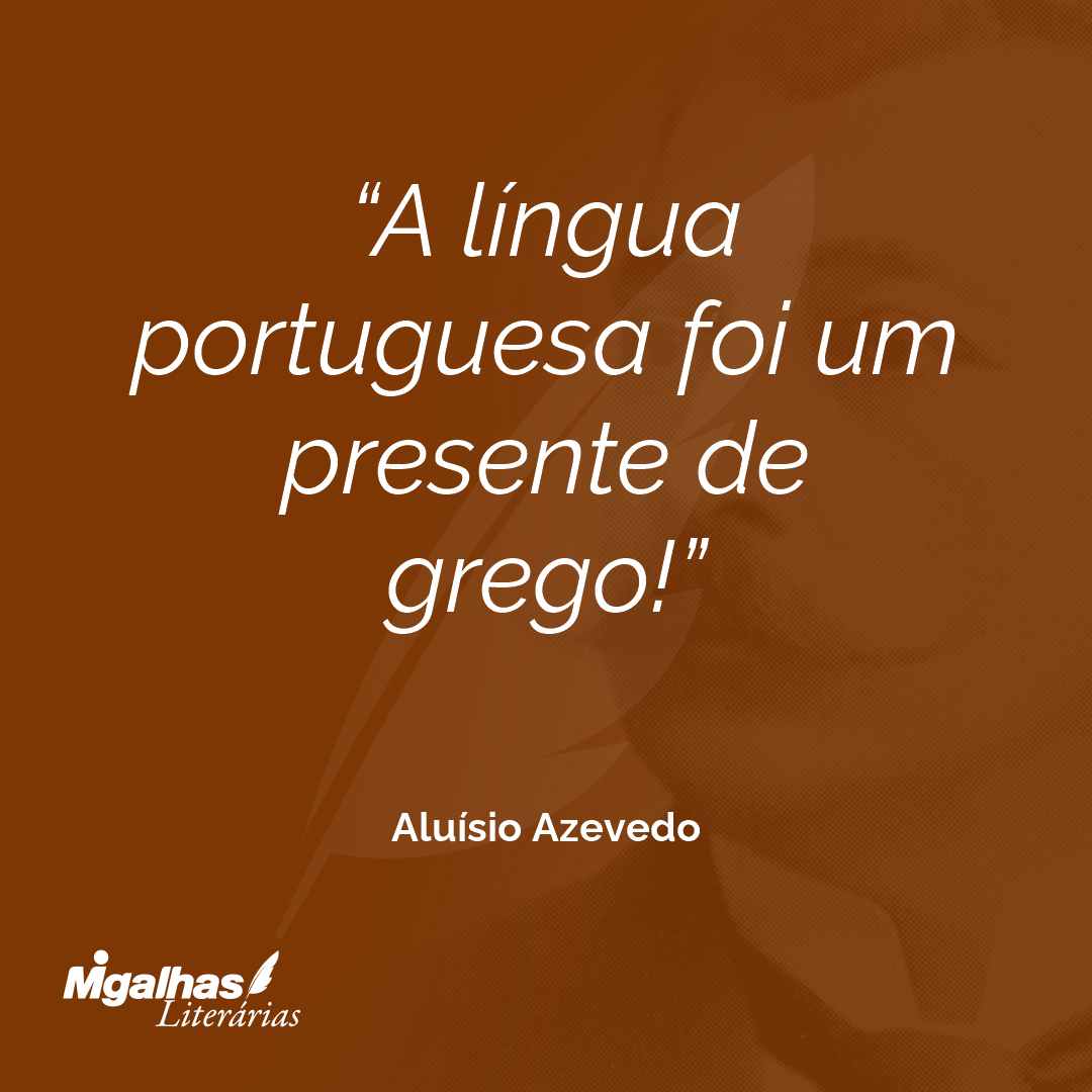 A língua portuguesa foi um presente de grego!