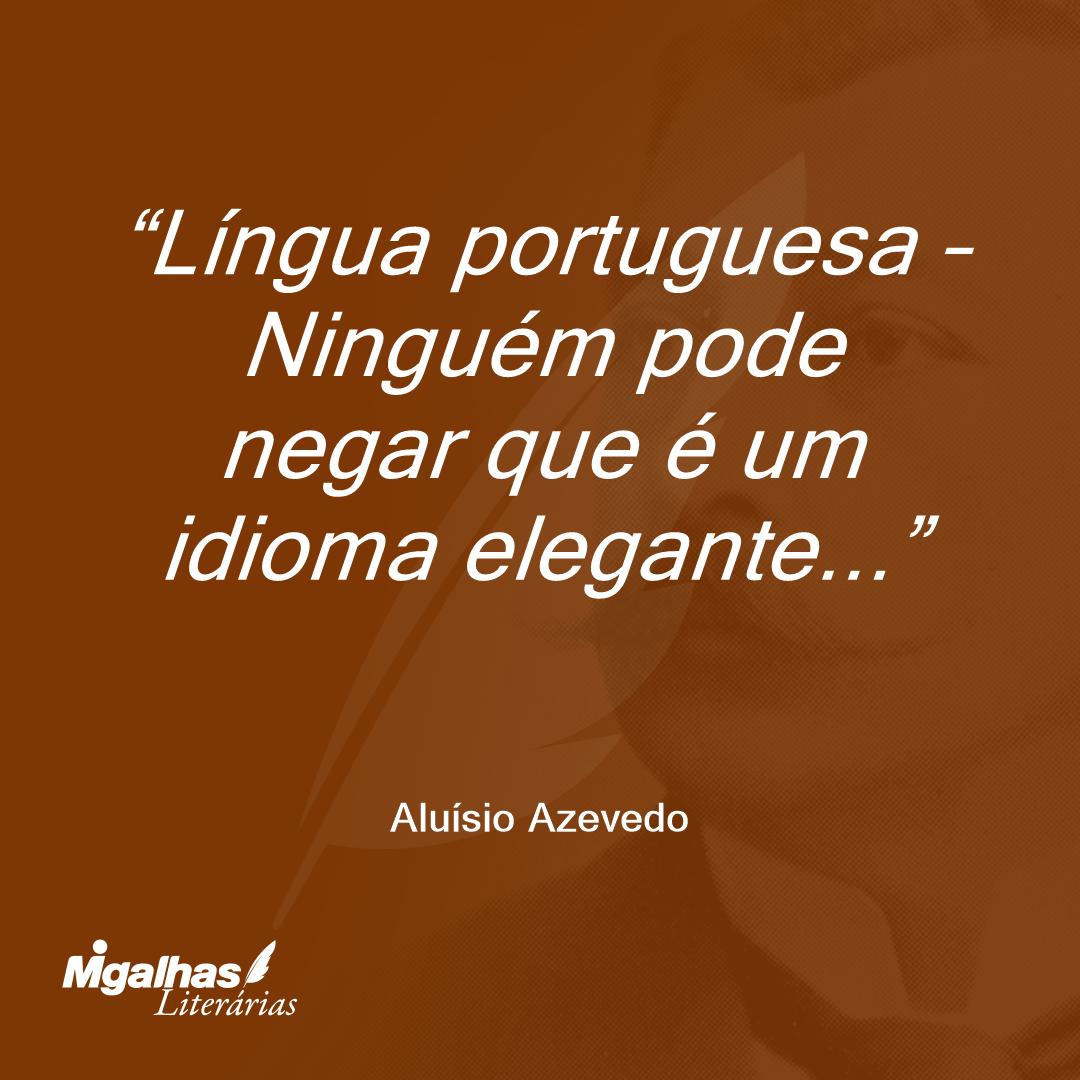 Língua portuguesa - Ninguém pode negar que é um idioma elegante...