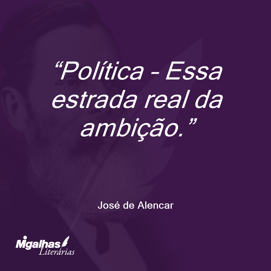 Política - Essa estrada real da ambição. 