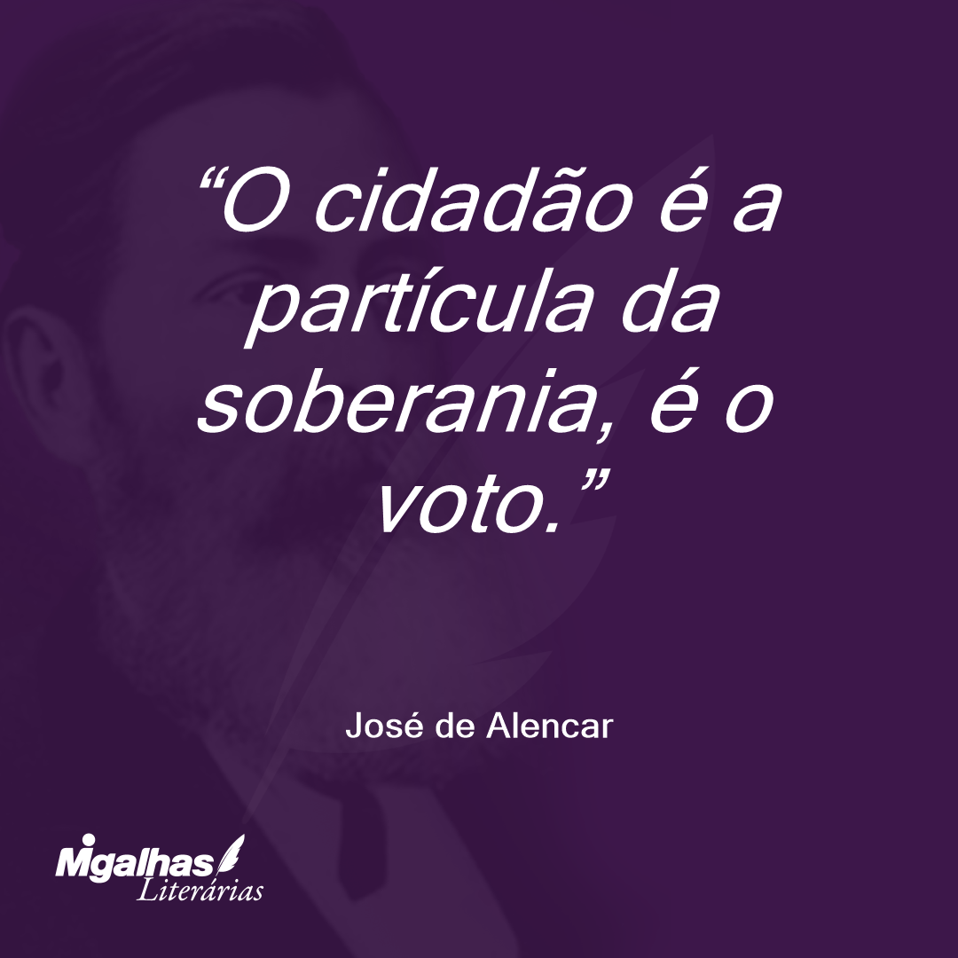 O cidadão é a partícula da soberania, é o voto. 