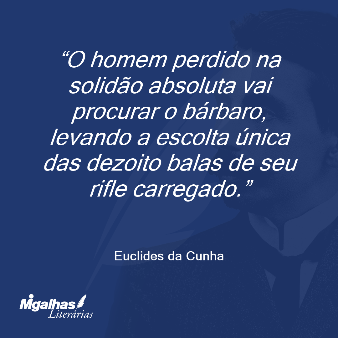 O homem perdido na solidão absoluta vai procurar o bárbaro, levando a escolta única das dezoito balas de seu rifle carregado.