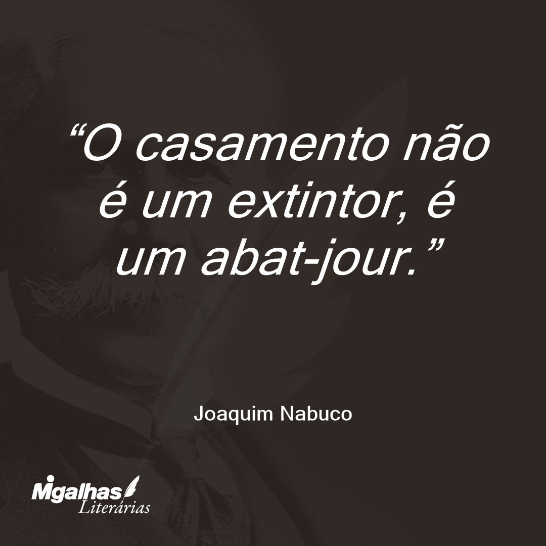 O casamento não é um extintor, é um abat-jour.