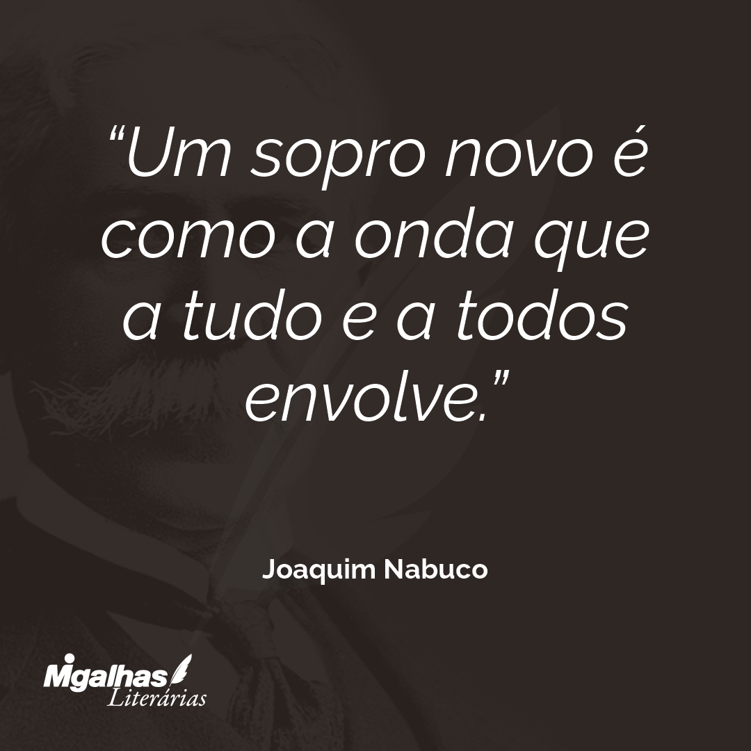 Um sopro novo é como a onda que a tudo e a todos envolve.